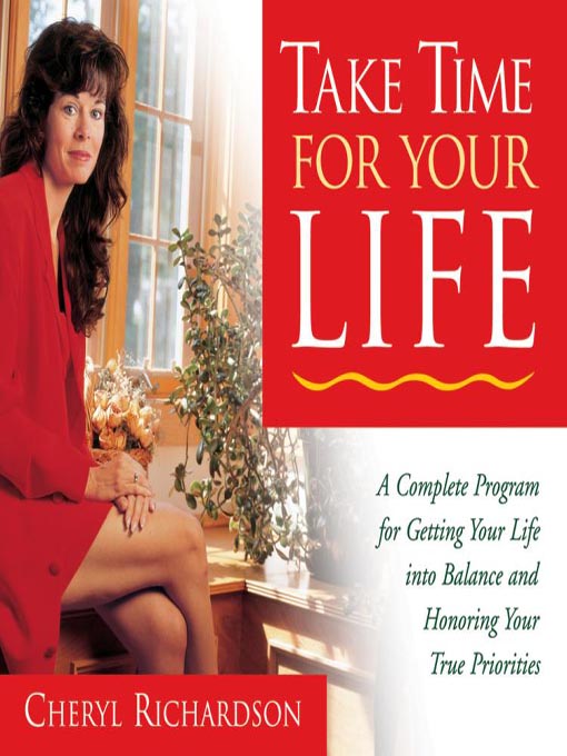 Title details for Take Time For Your Life by Cheryl Richardson - Available